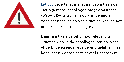 Let op: deze tekst is niet aangepast aan de Wabo.